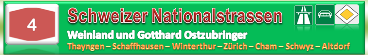 Schweiz | Strasse | N04 / A04 | Thayngen – Schaffhausen – Zürich – Altdorf – (Gotthard)